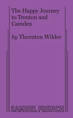 El feliz viaje a Trenton y Camden - The Happy Journey to Trenton and Camden