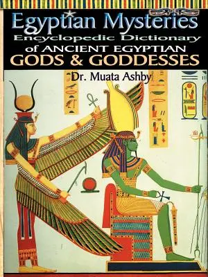 Misterios egipcios Vol 2: Diccionario de dioses y diosas - Egyptian Mysteries Vol 2: Dictionary of Gods and Goddesses