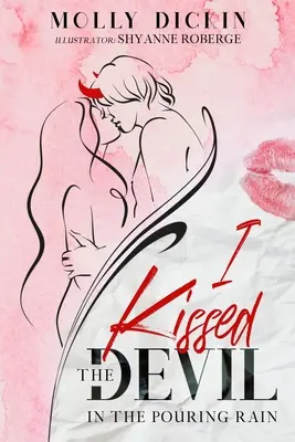 I Kissed the Devil in the Pouring Rain (Besé al diablo bajo la lluvia torrencial) - I Kissed the Devil in the Pouring Rain