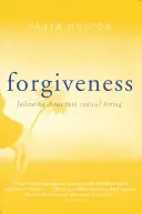 El perdón: Siguiendo a Jesús hacia un amor radical - Forgiveness: Following Jesus Into Radical Loving