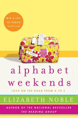 Fines de semana alfabéticos: El amor en la carretera de la A a la Z - Alphabet Weekends: Love on the Road from A to Z