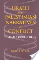 Narrativas israelíes y palestinas del conflicto: la doble hélice de la Historia - Israeli and Palestinian Narratives of Conflict: History's Double Helix