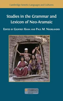 Estudios de gramática y léxico del neoarameo - Studies in the Grammar and Lexicon of Neo-Aramaic