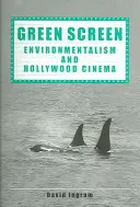 Pantalla verde: Ecologismo y cine de Hollywood - Green Screen: Environmentalism and Hollywood Cinema