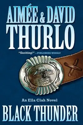 Trueno negro: Una novela de Ella Clah - Black Thunder: An Ella Clah Novel