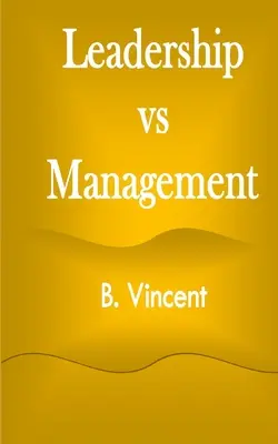 Liderazgo vs Gestión - Leadership vs Management