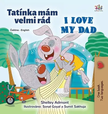 I Love My Dad (Libro infantil bilingüe checo-inglés) - I Love My Dad (Czech English Bilingual Children's Book)