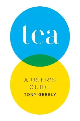 El Té: Guía del Usuario - Tea: A User's Guide