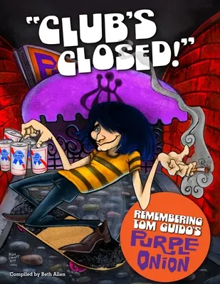 El club está cerrado: Recordando la cebolla morada de Tom Guido - Club's Closed!: Remembering Tom Guido's Purple Onion