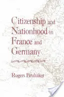 Ciudadanía y nacionalidad en Francia y Alemania (revisado) - Citizenship and Nationhood in France and Germany (Revised)