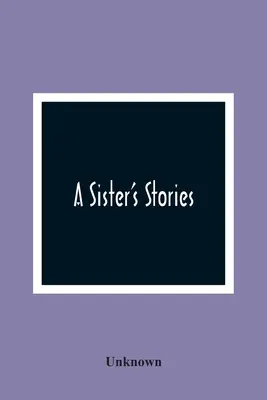 Historias de una hermana - A Sister'S Stories