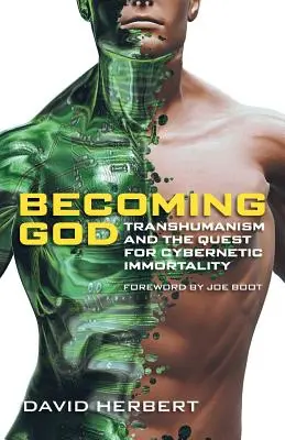 Convertirse en Dios: El transhumanismo y la búsqueda de la inmortalidad cibernética - Becoming God: Transhumanism and the Quest for Cybernetic Immortality