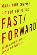 Fast/Forward: Prepare su empresa para el futuro - Fast/Forward: Make Your Company Fit for the Future