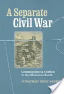 Una guerra civil separada: Comunidades en conflicto en el Sur montañoso - A Separate Civil War: Communities in Conflict in the Mountain South
