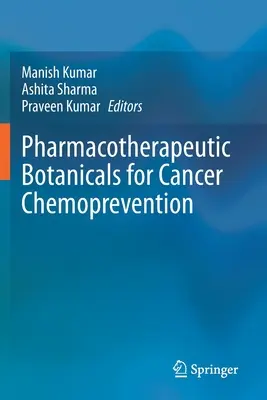 Botánicos farmacoterapéuticos para la quimioprevención del cáncer - Pharmacotherapeutic Botanicals for Cancer Chemoprevention