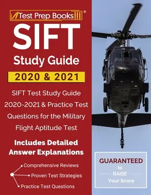 Guía de estudio SIFT 2020 y 2021: SIFT Test Study Guide 2020-2021 & Practice Test Questions for the Military Flight Aptitude Test [Incluye Ans detalladas - SIFT Study Guide 2020 & 2021: SIFT Test Study Guide 2020-2021 & Practice Test Questions for the Military Flight Aptitude Test [Includes Detailed Ans