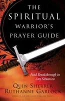 Guía de oración del guerrero espiritual - The Spiritual Warrior's Prayer Guide