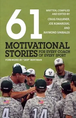 61 historias motivadoras para todos los entrenadores de todos los deportes - 61 Motivational Stories for Every Coach of Every Sport