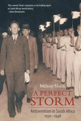 Una tormenta perfecta (Antisemitismo en Sudáfrica 1930 - 1948) - A Perfect Storm (Antisemitism in South Africa 1930 - 1948)