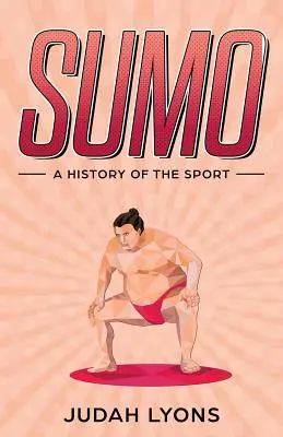 Sumo: Historia de este deporte - Sumo: A History of the Sport