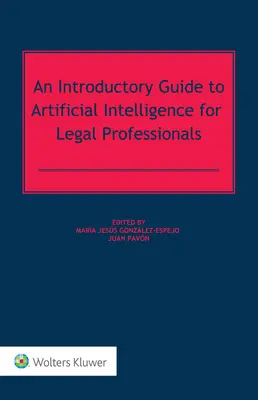 Guía introductoria a la inteligencia artificial para profesionales del Derecho - An Introductory Guide to Artificial Intelligence for Legal Professionals