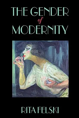 El género de la modernidad - Gender of Modernity