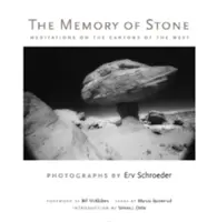 La memoria de piedra: Meditaciones sobre los cañones del Oeste - The Memory of Stone: Meditations on the Canyons of the West
