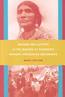 Indígenas e izquierdistas en la formación de los movimientos indígenas modernos de Ecuador - Indians and Leftists in the Making of Ecuador's Modern Indigenous Movements