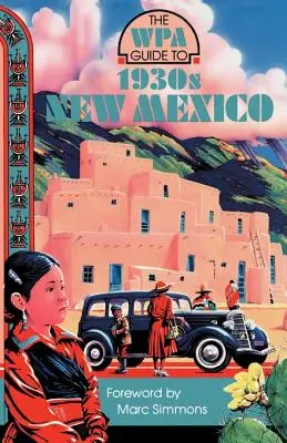 Guía WPA del Nuevo México de los años 30 - The WPA Guide to 1930s New Mexico