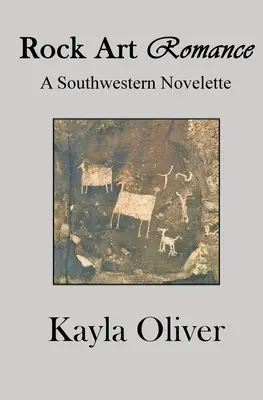 Romance de arte rupestre: Una novela del suroeste - Rock Art Romance: A Southwestern Novelette