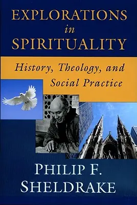 Exploraciones sobre espiritualidad: historia, teología y práctica social - Explorations in Spirituality: History, Theology, and Social Practice