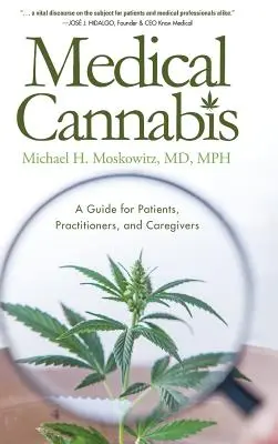 Cannabis medicinal: Guía para pacientes, profesionales y cuidadores - Medical Cannabis: A Guide for Patients, Practitioners, and Caregivers