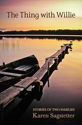 The Thing with Willie: Historias de dos familias - The Thing with Willie: Stories of Two Families