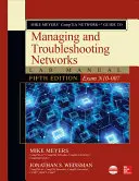 Comptia Network+ Guide to Managing and Troubleshooting Networks Lab Manual, Fifth Edition (Exam N10-007), de Mike Meyers - Mike Meyers' Comptia Network+ Guide to Managing and Troubleshooting Networks Lab Manual, Fifth Edition (Exam N10-007)