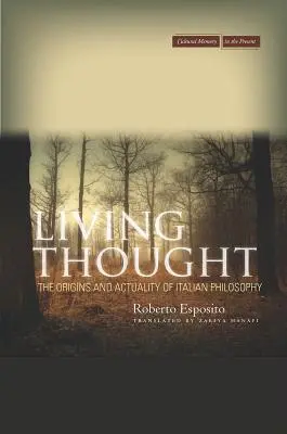 Pensamiento vivo: Orígenes y actualidad de la filosofía italiana - Living Thought: The Origins and Actuality of Italian Philosophy