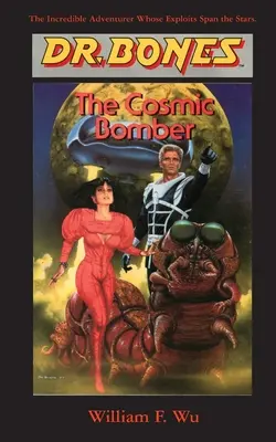 Dr. Bones, El bombardero cósmico: La aventura continúa - Dr. Bones, The Cosmic Bomber: The Adventure Continues!