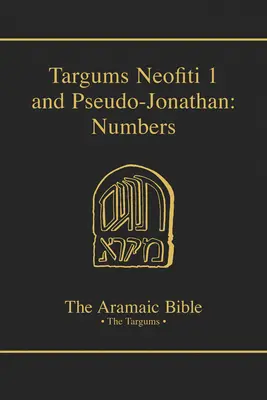 Targum Neofiti 1 y Pseudo-Jonatán: Números, volumen 4 - Targums Neofiti 1 and Pseudo-Jonathan: Numbers, Volume 4