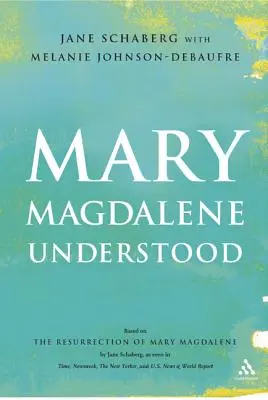 María Magdalena entendida - Mary Magdalene Understood