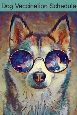 Calendario de vacunación canina - Dog Vaccination Schedule