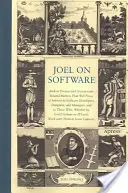 Joel on Software: Y sobre asuntos diversos y ocasionalmente relacionados que resultarán de interés para los desarrolladores de software, diseñadores, y el hombre - Joel on Software: And on Diverse and Occasionally Related Matters That Will Prove of Interest to Software Developers, Designers, and Man