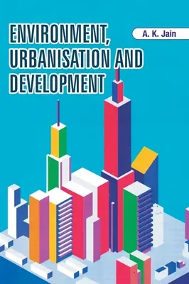 Medio ambiente, urbanización y desarrollo - Environment, Urbanisation and Development