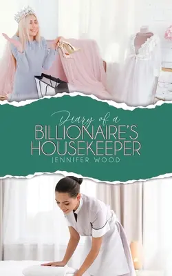 Diario del ama de llaves de un multimillonario - Diary of a Billionaire's Housekeeper