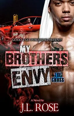 La envidia de mi hermano: La cruz - My Brother's Envy: The Cross