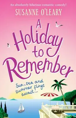 Unas vacaciones para recordar: Una comedia romántica absolutamente desternillante ambientada bajo el sol italiano - A Holiday to Remember: An Absolutely Hilarious Romantic Comedy Set Under the Italian Sun