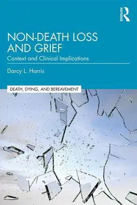 Pérdida y duelo no mortales: Contexto e implicaciones clínicas - Non-Death Loss and Grief: Context and Clinical Implications