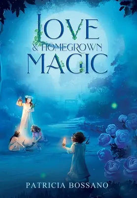 Amor y magia casera - Love & Homegrown Magic