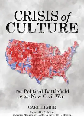 Crisis de la cultura: El campo de batalla político de la nueva guerra civil - Crisis of Culture: The Political Battlefield of the New Civil War