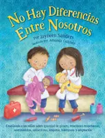 No Difference Between Us: Enseña a los niños la igualdad de género, las relaciones respetuosas, los sentimientos, la elección, la autoestima, la empatía, la tolerancia - No Difference Between Us: Teach children about gender equality, respectful relationships, feelings, choice, self-esteem, empathy, tolerance