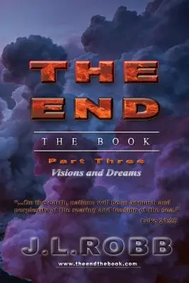 El Fin el Libro: Tercera Parte: Visiones y Sueños - The End the Book: Part Three: Visions and Dreams