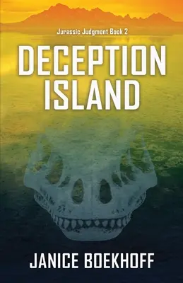 Isla del Engaño (Juicio Jurásico Libro 2) - Deception Island (Jurassic Judgment Book 2)